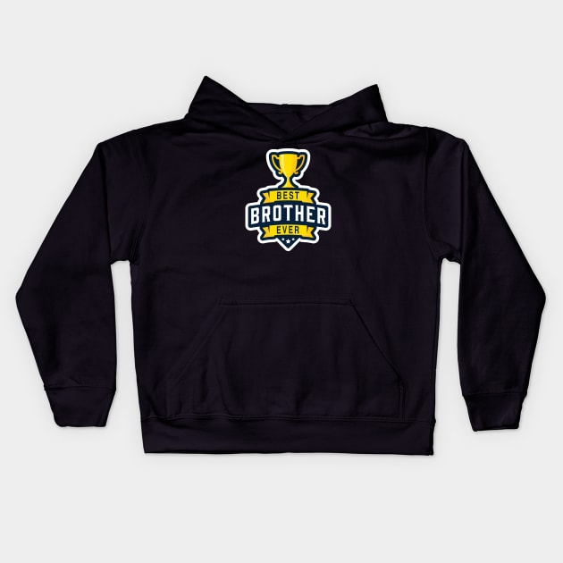 Best Brother Ever! Kids Hoodie by ExtraExtra